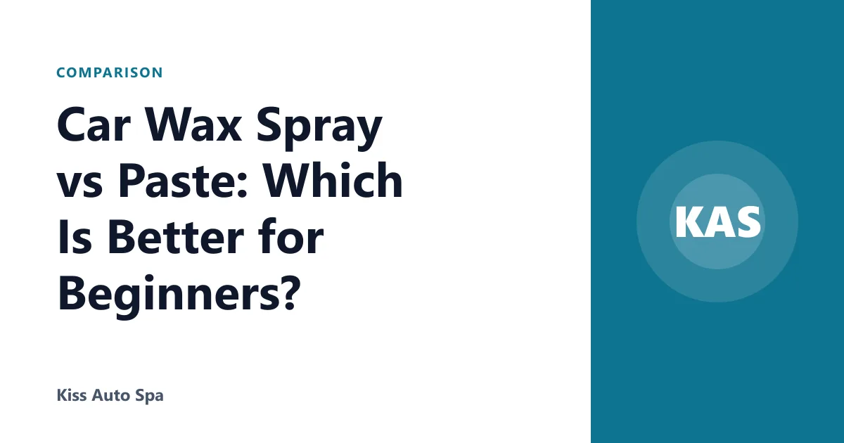 Car Wax Spray vs Paste: Which Is Better for Beginners?