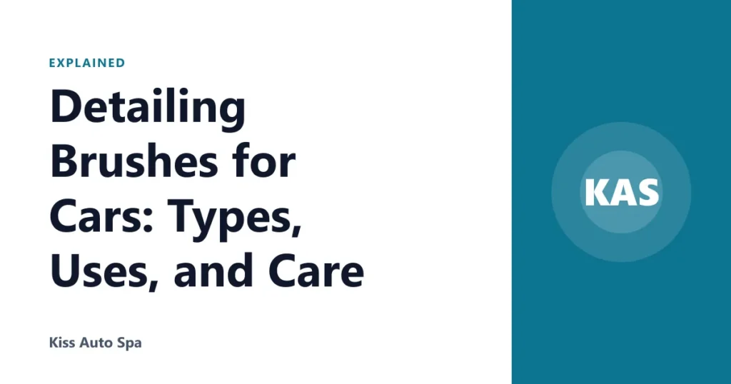 Detailing Brushes for Cars: Types, Uses, and Care