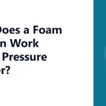 How Does a Foam Cannon Work with a Pressure Washer?