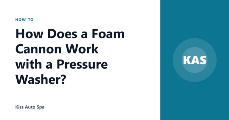 How Does a Foam Cannon Work with a Pressure Washer?