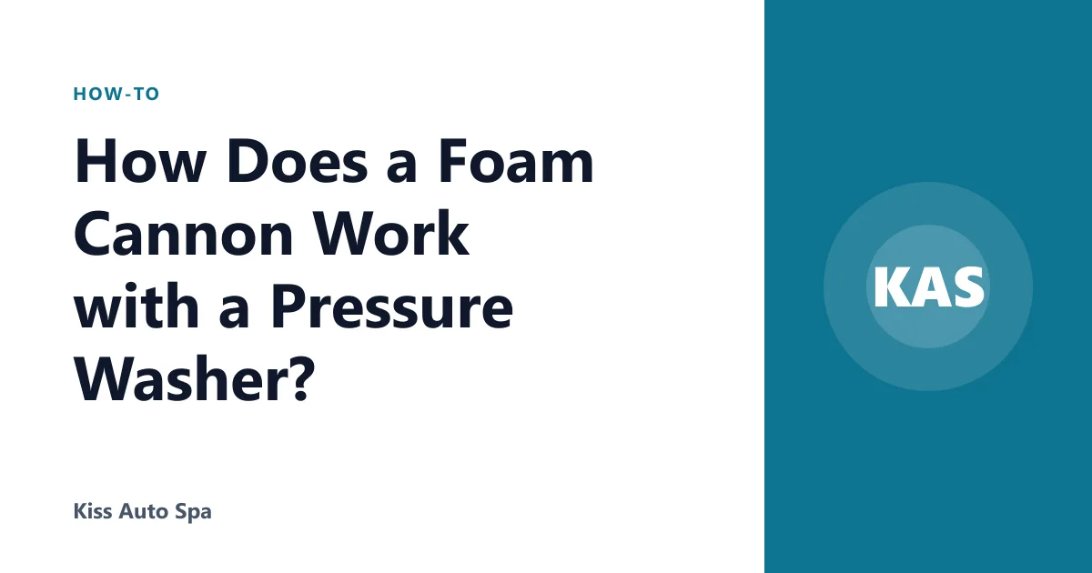 How Does a Foam Cannon Work with a Pressure Washer?