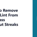 How to Remove Towel Lint From Car Glass Without Streaks