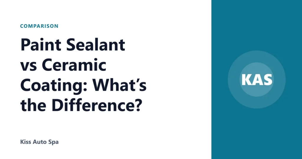 Paint Sealant vs Ceramic Coating: What’s the Difference?