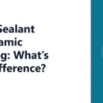 Paint Sealant vs Ceramic Coating: What’s the Difference?
