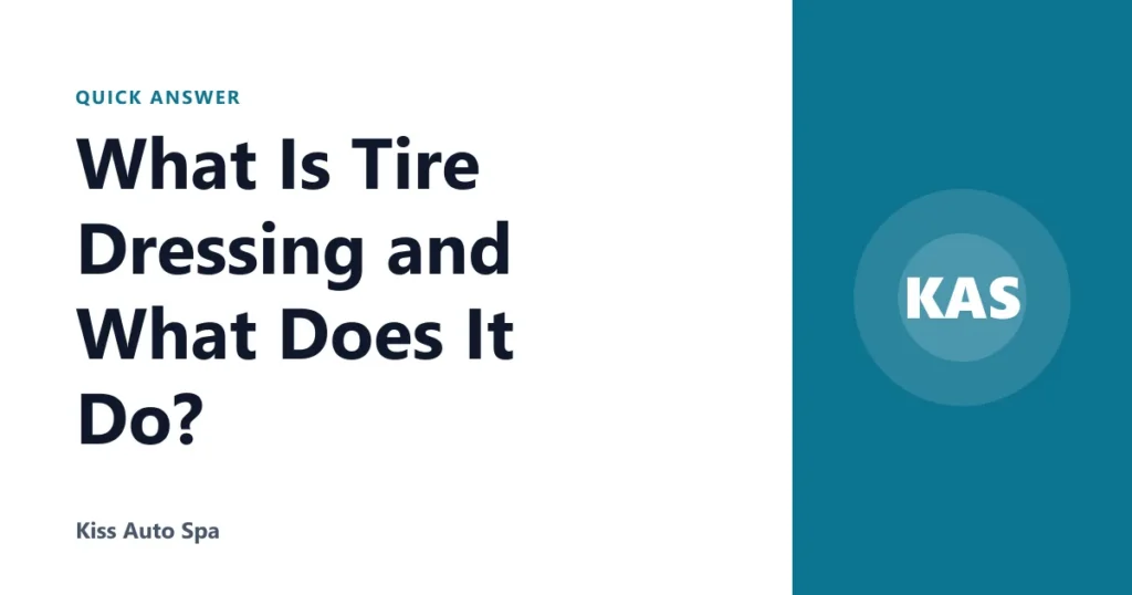 What Is Tire Dressing and What Does It Do?